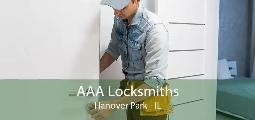 AAA Locksmiths Hanover Park - IL