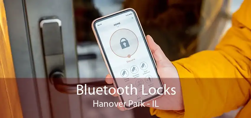 Bluetooth Locks Hanover Park - IL