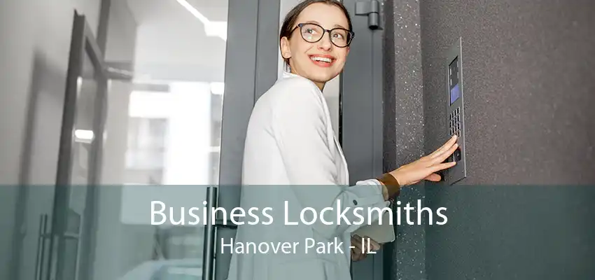 Business Locksmiths Hanover Park - IL