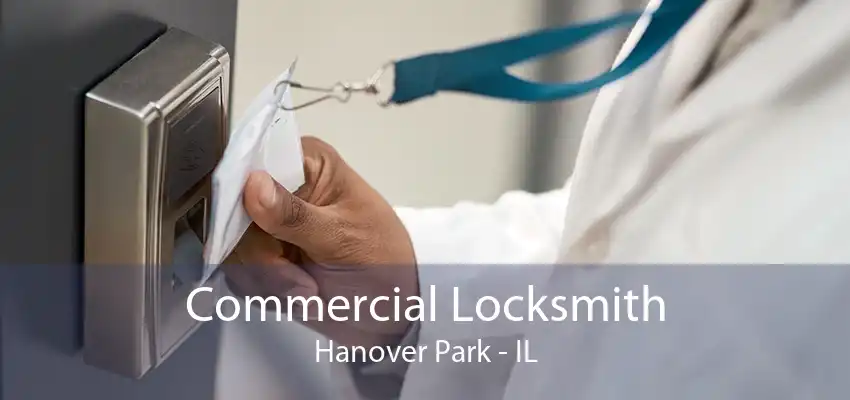 Commercial Locksmith Hanover Park - IL