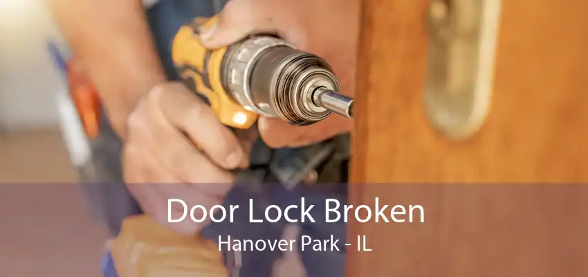 Door Lock Broken Hanover Park - IL