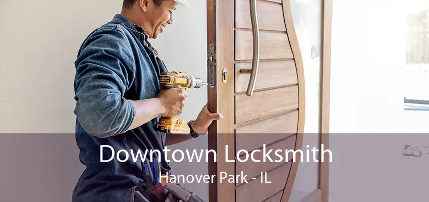 Downtown Locksmith Hanover Park - IL