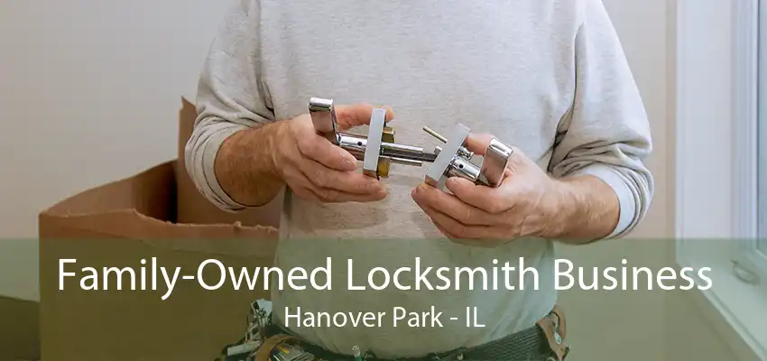 Family-Owned Locksmith Business Hanover Park - IL