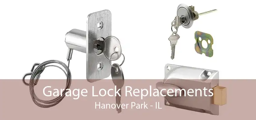 Garage Lock Replacements Hanover Park - IL