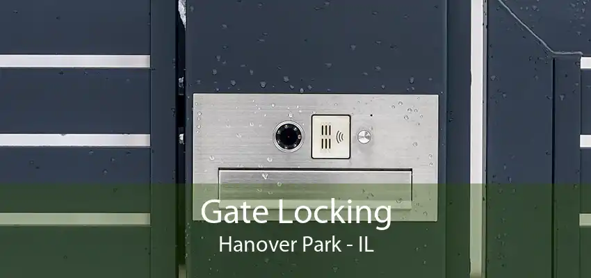 Gate Locking Hanover Park - IL