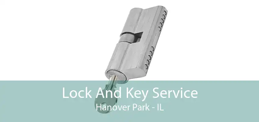 Lock And Key Service Hanover Park - IL