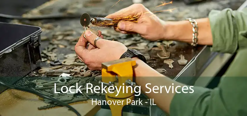 Lock Rekeying Services Hanover Park - IL