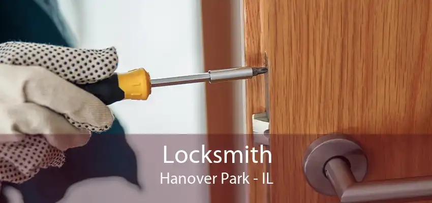 Locksmith Hanover Park - IL