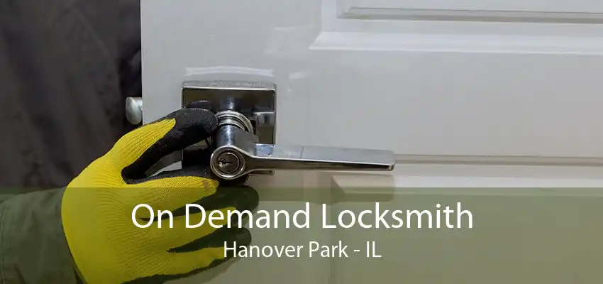 On Demand Locksmith Hanover Park - IL