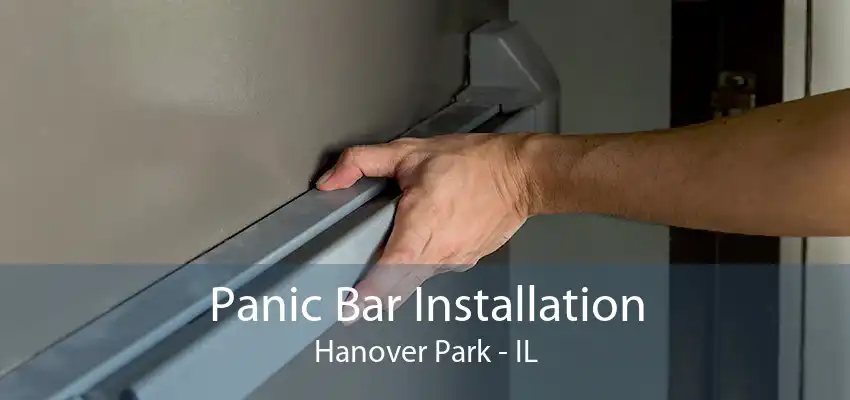 Panic Bar Installation Hanover Park - IL