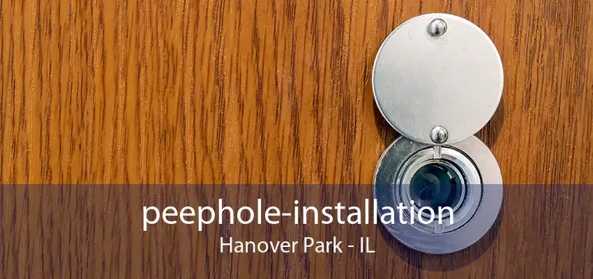 peephole-installation Hanover Park - IL