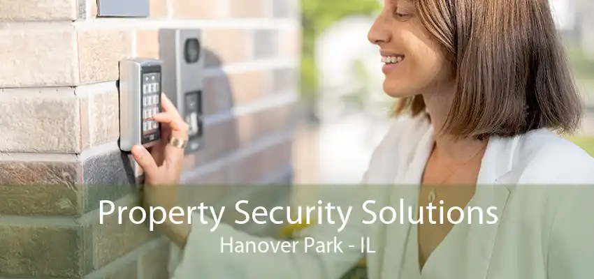 Property Security Solutions Hanover Park - IL