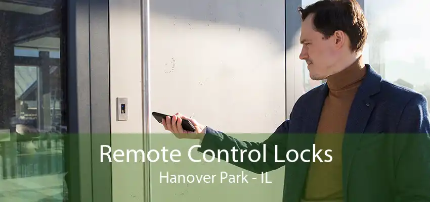 Remote Control Locks Hanover Park - IL