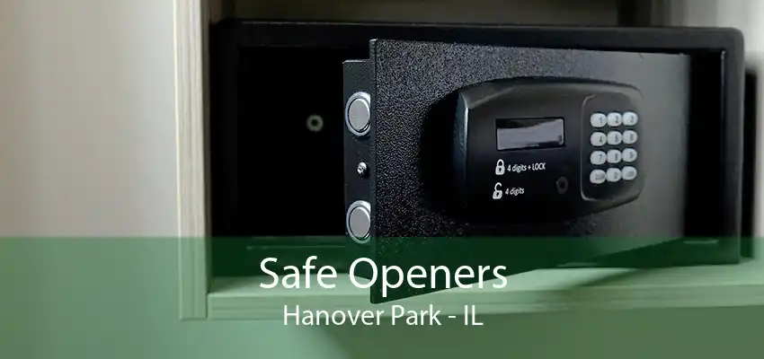 Safe Openers Hanover Park - IL