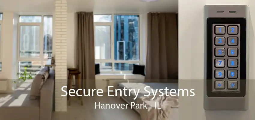 Secure Entry Systems Hanover Park - IL