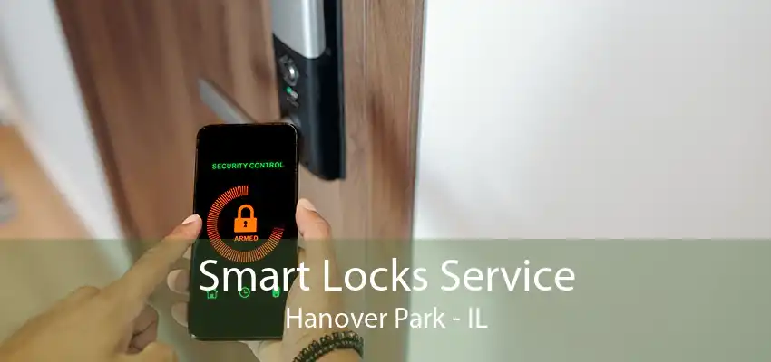 Smart Locks Service Hanover Park - IL