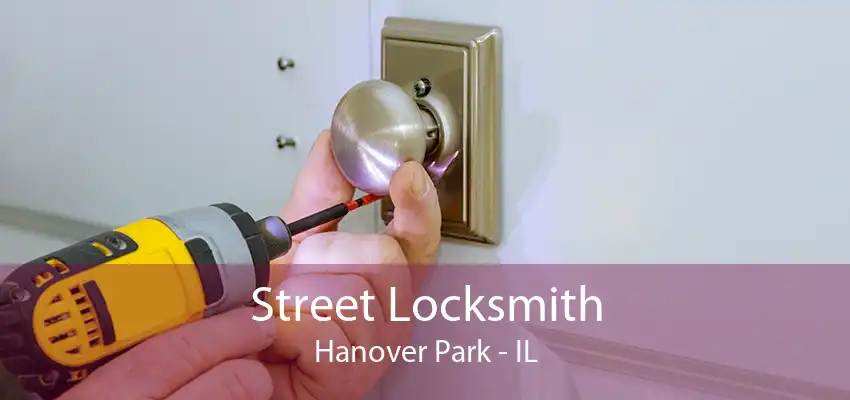 Street Locksmith Hanover Park - IL